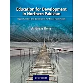 Education for Development in Northern Pakistan: Opportunities and Constraints for Rural Households
