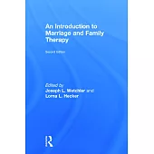 An Introduction to Marriage and Family Therapy