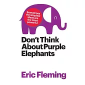 Don’t Think About Purple Elephants