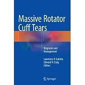 Massive Rotator Cuff Tears: Diagnosis and Management