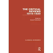 Classical Economics: The Critical Reviews 1816-1820