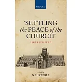 ’settling the Peace of the Church’: 1662 Revisited