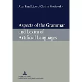 Aspects of the Grammar and Lexica of Artificial Languages