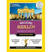 National Geographic Walking Berlin: The Best of the City