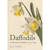 Daffodils in American Gardens, 1733-1940