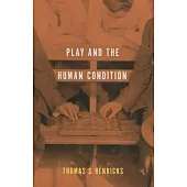 Play and the Human Condition