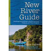 New River Guide: Paddling and Fishing in North Carolina, Virginia, and West Virginia