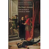The Duke’s Assassin: Exile and Death of Lorenzino De’ Medici