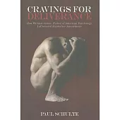 Cravings for Deliverance: How William James, the Father of American Psychology, Inspired Alcoholics Anonymous