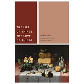 The Life of Things, the Love of Things