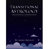 Transitional Astrology: Giving an Esoteric Role to Orthodox Astrology