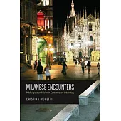 Milanese Encounters: Public Space and Vision in Contemporary Urban Italy