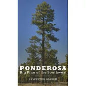 Ponderosa: Big Pine of the Southwest