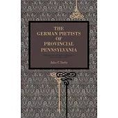 The German Pietists of Provincial Pennsylvania