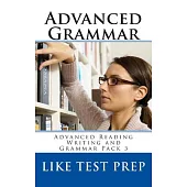 Advanced Grammar: Advanced Reading Writing and Grammar Pack 3