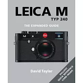 Leica M Typ 240: The Expanded Guide