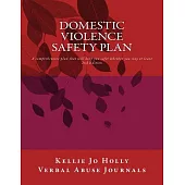 Domestic Violence Safety Plan: A Comprehensive Plan That Will Keep You Safer Whether You Stay or Leave