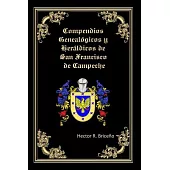 Compendios genealógicos y heráldicos de San Francisco de Campeche / Genealogical and heraldic compendiums of San Francisco de Ca