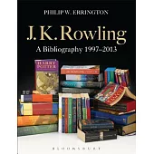 J.K. Rowling: A Bibliography 1997-2013
