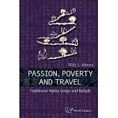 Passion, Poverty and Travel: Traditional Hakka Songs and Ballads