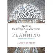 Applying Leadership and Management in Planning: Theory and Practice