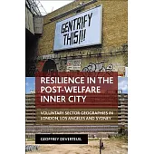 Resilience in the Post-Welfare Inner City: Voluntary Sector Geographies in London, Los Angeles and Sydney