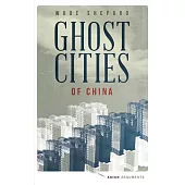 Ghost Cities of China: The Story of Cities Without People in the World’s Most Populated Country