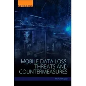 Mobile Data Loss: Threats and Countermeasures