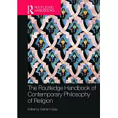 The Routledge Handbook of Contemporary Philosophy of Religion