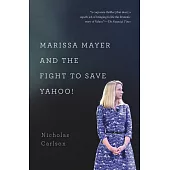 Marissa Mayer and the Fight to Save Yahoo!