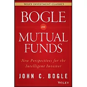 Bogle On Mutual Funds: New Perspectives For The Intelligent Investor