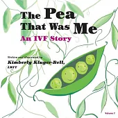 The Pea That Was Me: An IVF Story