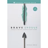 Brave Enough: Getting over Our Fears, Flaws, and Failures to Live Bold and Free