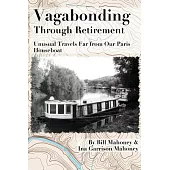 Vagabonding Through Retirement: Unusual Wanders Far From Our Paris Houseboat