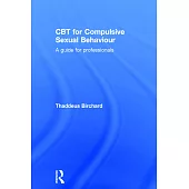 CBT for Compulsive Sexual Behaviour: A Guide for Professionals