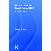 How to Get the Most Out of CBT: A Client’s Guide