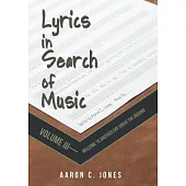 Lyrics in Search of Music: Volume III-Welcome to Another Day Above the Ground