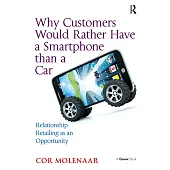 Why Customers Would Rather Have a Smartphone Than a Car: Relationship Retailing as an Opportunity