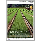 Money Tree: The Business of Organics: High Intermediate, Book + Online Access