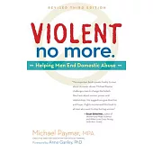 Violent No More: Helping Men End Domestic Abuse