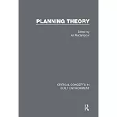 Planning Theory: Critical Concepts in Built Environment