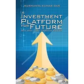 A Investment Platform for Future: Self Help a Self Operating Banking