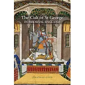 The Cult of St George in Medieval England