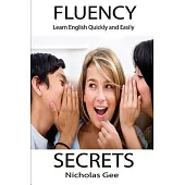 Fluency Secrets: Learn English Quickly and Easily