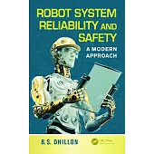 Robot System Reliability and Safety: A Modern Approach