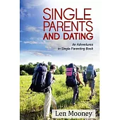 Single Parents & Dating: An Adventures in Single Parenting Book