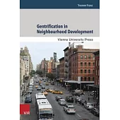 Gentrification in Neighbourhood Development: Case Studies from New York City, Berlin and Vienna