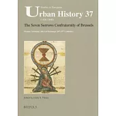 The Seven Sorrows Confraternity of Brussels: Drama, Ceremony, and Art Patronage (16th-17th Centuries)