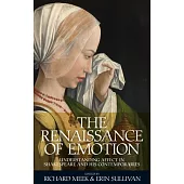 The Renaissance of Emotion: Understanding Affect in Shakespeare and His Contemporaries