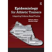 Epidemiology for Athletic Trainers: Integrating Evidence-Based Practice